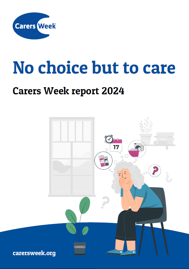 Front cover of the Carers Week report 'No choice but to care'